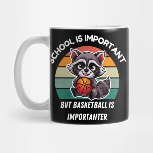 School is important but basketball is importanter Mug